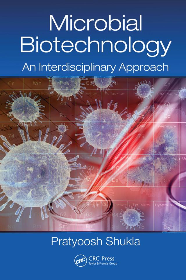 Microbial Biotechnology by Pratyoosh Shukla