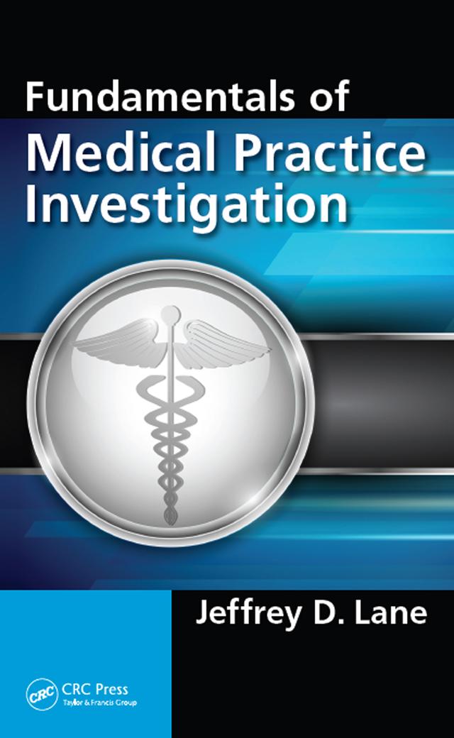 Fundamentals of Medical Practice Investigation by Jeffrey D. Lane