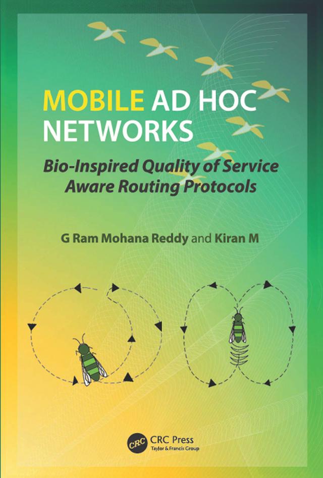 Mobile Ad Hoc Networks by G Ram Mohana Reddy, Kiran M