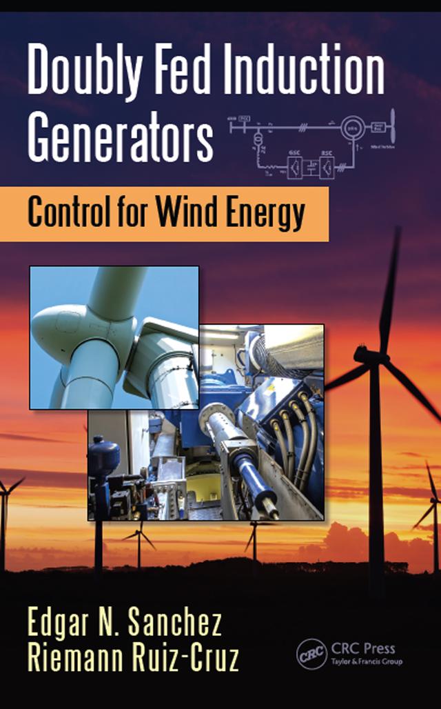 Doubly Fed Induction Generators by Edgar N. Sanchez, Riemann Ruiz-Cruz