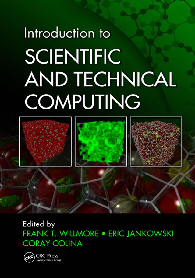 Introduction to Scientific and Technical Computing by Coray Colina, Eric Jankowski, Frank T. Willmore