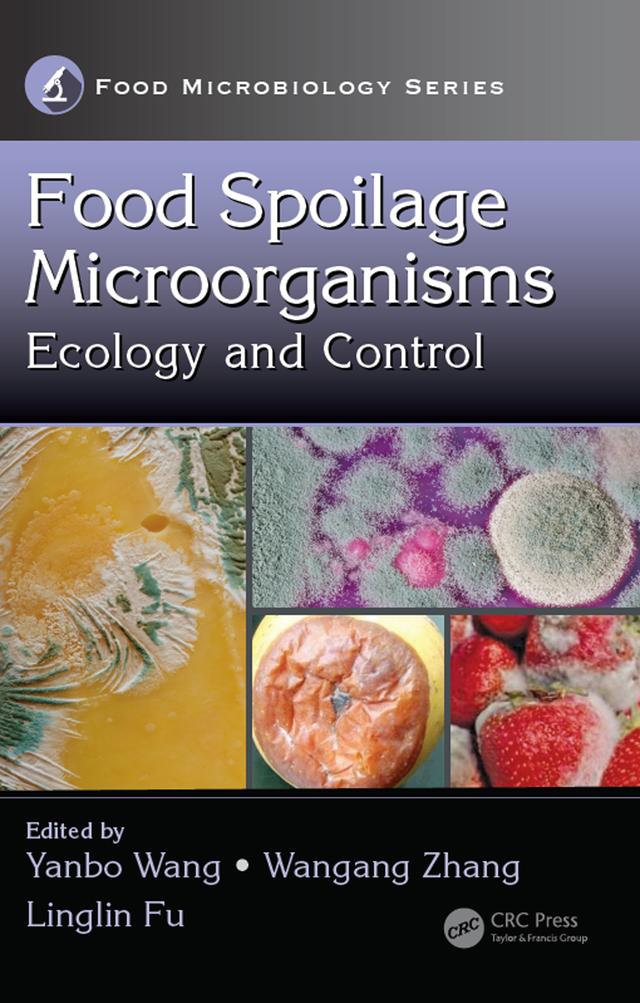 Food Spoilage Microorganisms by Linglin Fu, Wangang Zhang, Yanbo Wang
