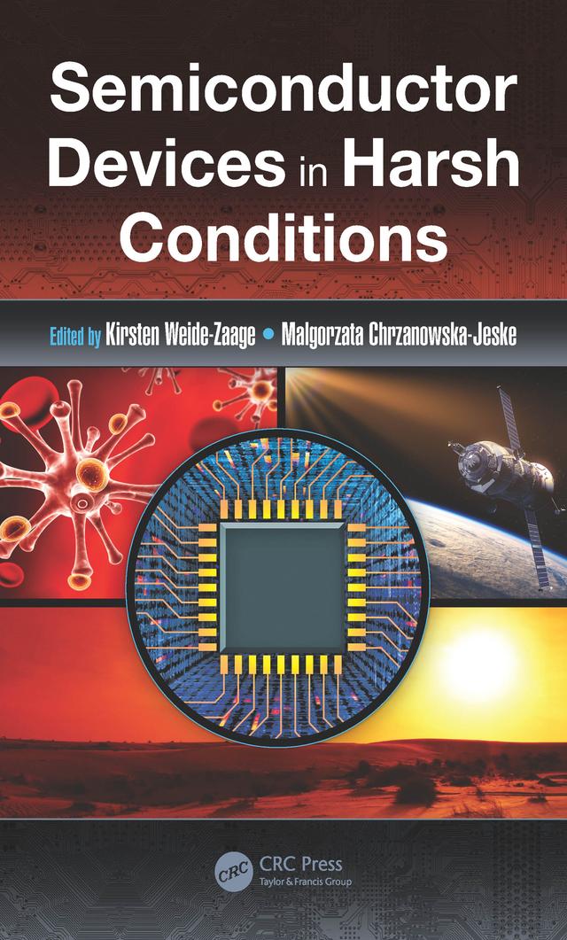 Semiconductor Devices in Harsh Conditions by Kirsten Weide-Zaage, Malgorzata Chrzanowska-Jeske