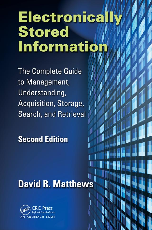 Electronically Stored Information by David R. Matthews