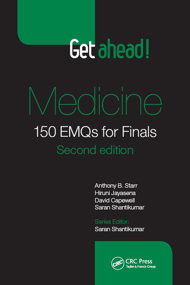 Get ahead! Medicine by Anthony B. Starr, David Capewell, Hiruni Jayasena, Saran Shantikumar