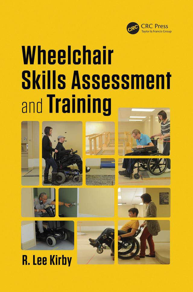 Wheelchair Skills Assessment and Training by R. Lee Kirby