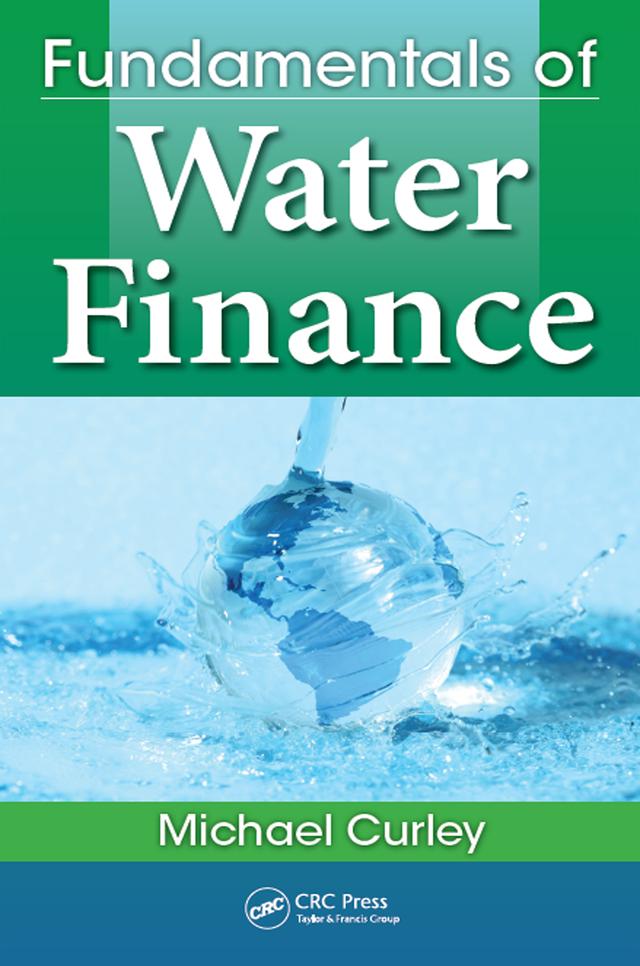 Fundamentals of Water Finance by Michael Curley