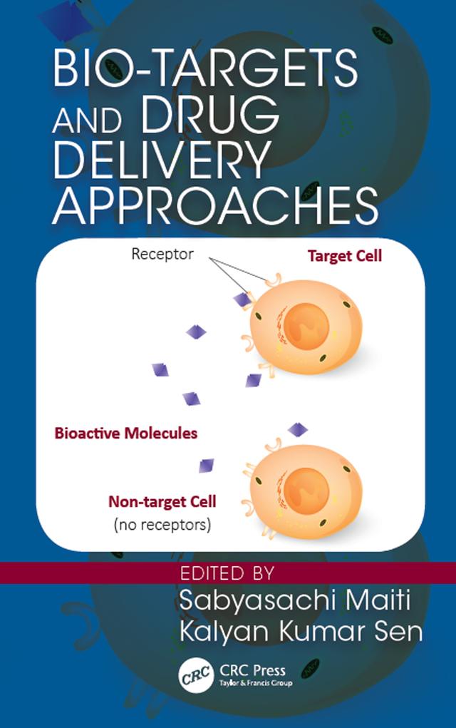 Bio-Targets and Drug Delivery Approaches by Kalyan Kumar Sen, Sabyasachi Maiti