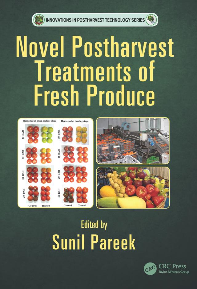 Novel Postharvest Treatments of Fresh Produce by Sunil Pareek