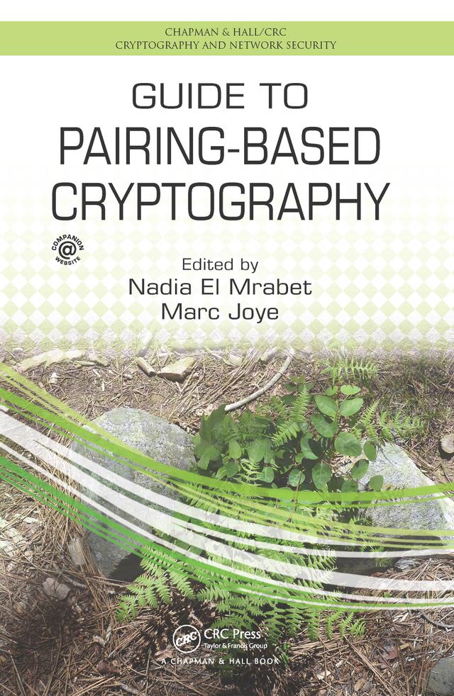 Guide to Pairing-Based Cryptography by Marc Joye, Nadia El Mrabet