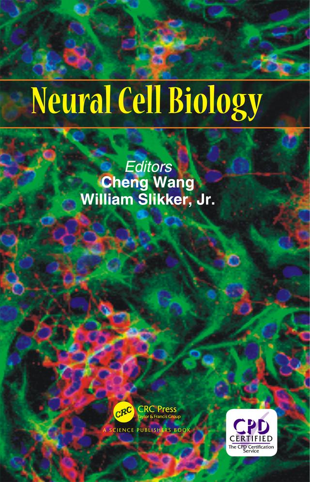 Neural Cell Biology by Cheng Wang, William Slikker, Jr.