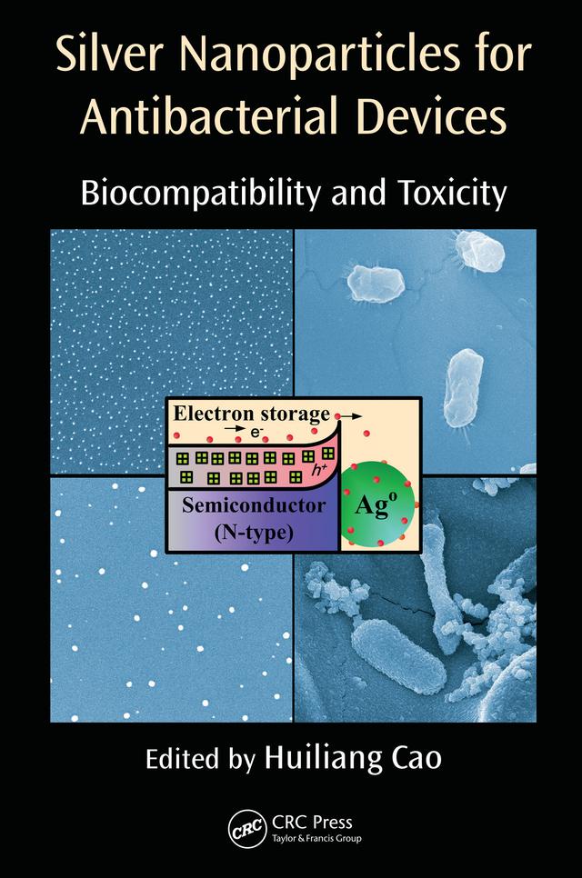 Silver Nanoparticles for Antibacterial Devices by Huiliang Cao
