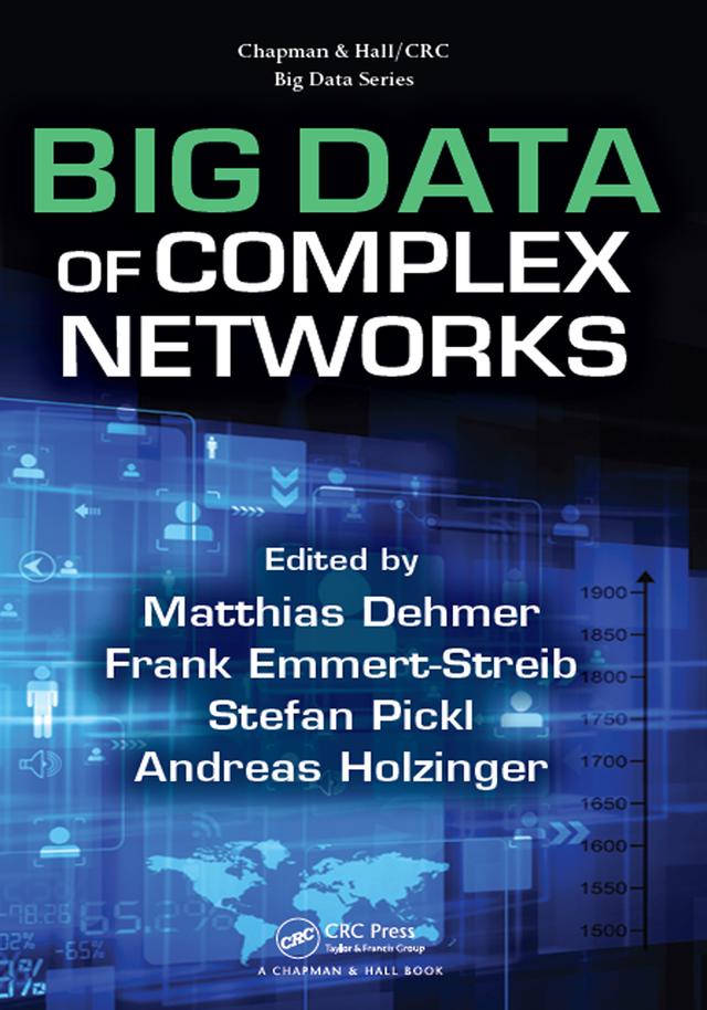Big Data of Complex Networks by Andreas Holzinger, Frank Emmert-Streib, Matthias Dehmer, Stefan Pickl