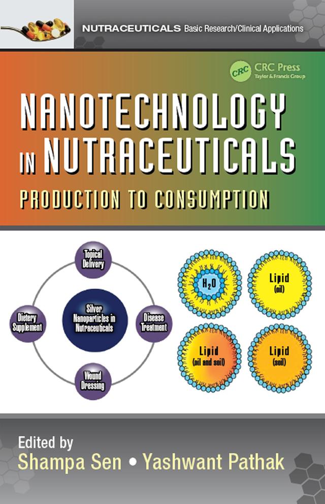 Nanotechnology in Nutraceuticals by Shampa Sen, Yashwant Pathak