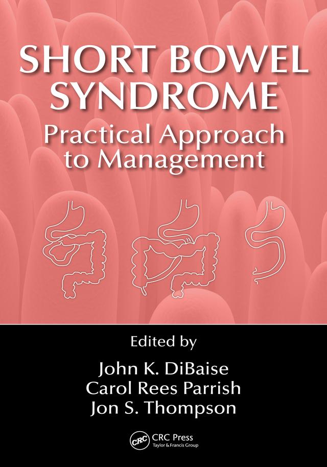 Short Bowel Syndrome by Carol Rees Parrish, John K. DiBaise, Jon S. Thompson
