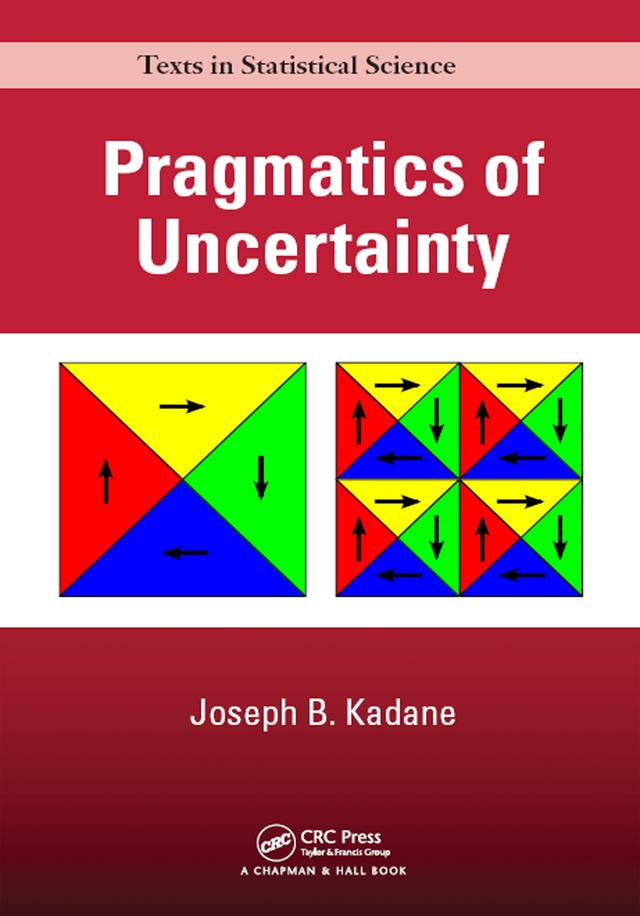 Pragmatics of Uncertainty by Joseph B. Kadane