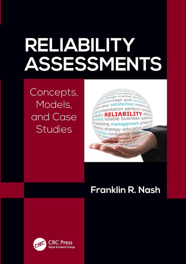Reliability Assessments by Franklin Richard Nash, Ph.D.