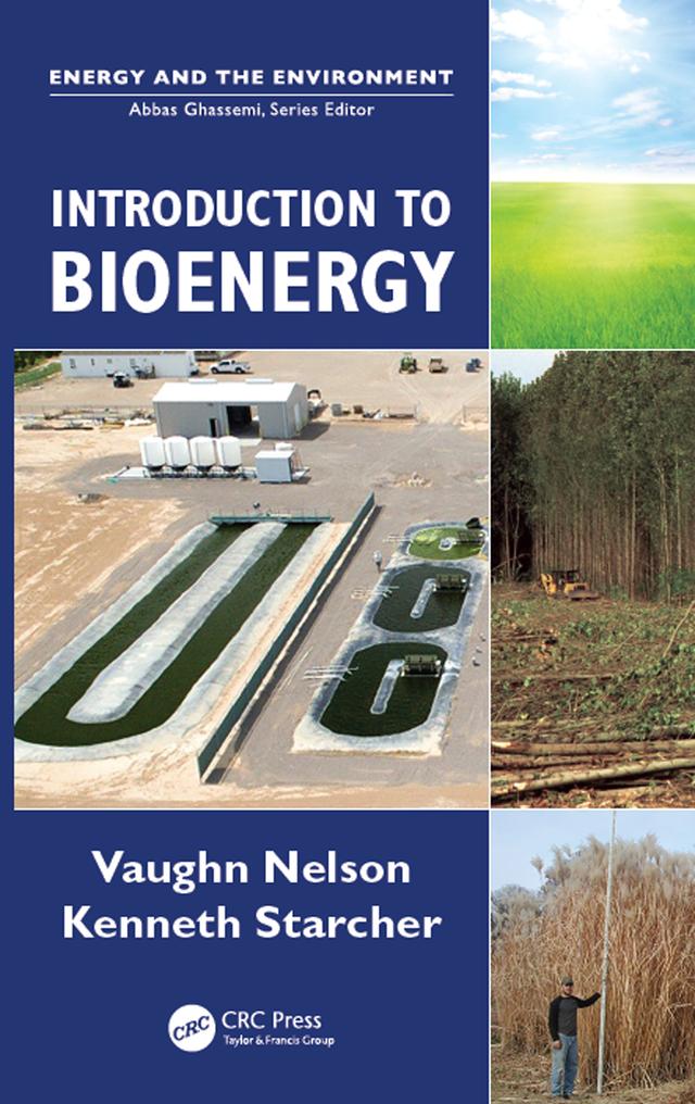 Introduction to Bioenergy by Kenneth L. Starcher, Vaughn C. Nelson