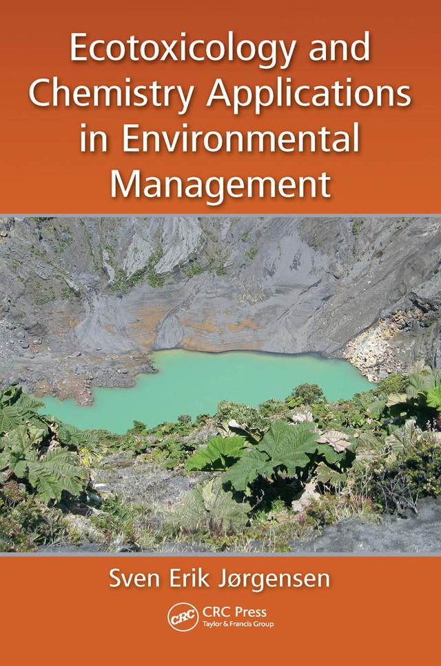 Ecotoxicology and Chemistry Applications in Environmental Management by Sven Erik Jorgensen
