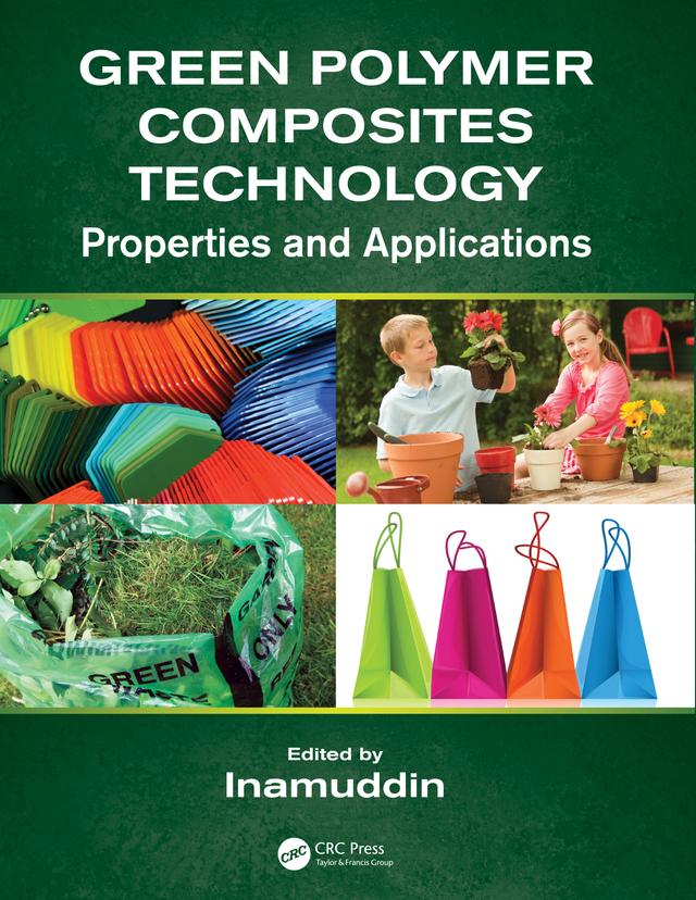 Green Polymer Composites Technology by 0 Inamuddin,