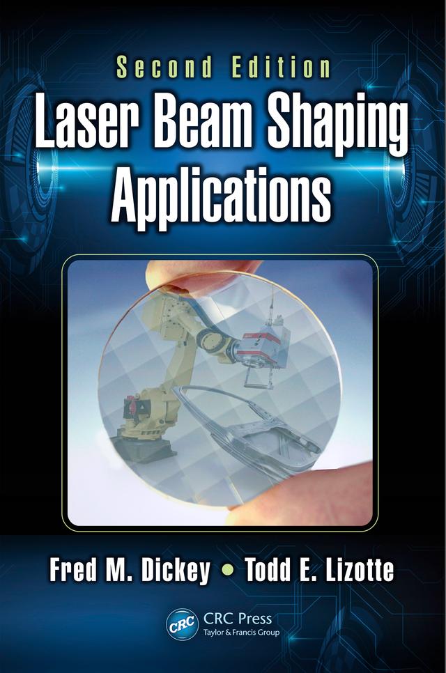 Laser Beam Shaping Applications by Fred M. Dickey, Todd E. Lizotte