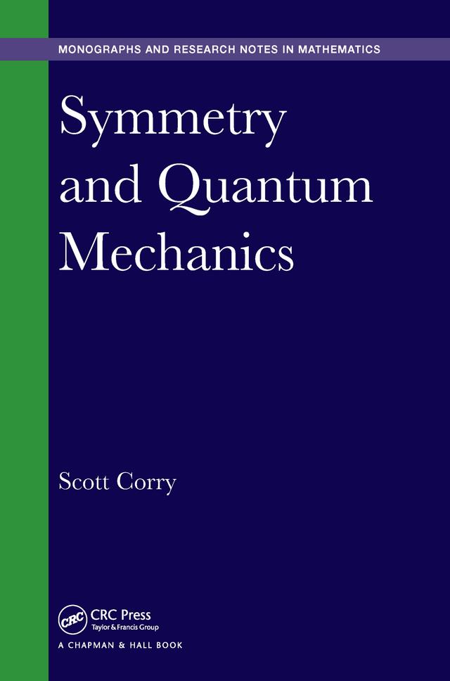 Symmetry and Quantum Mechanics by Scott Corry