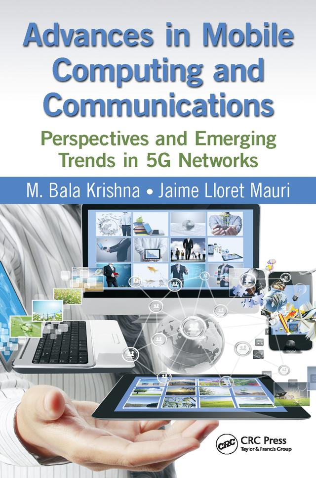Advances in Mobile Computing and Communications by Jaime Lloret Mauri, M. Bala Krishna