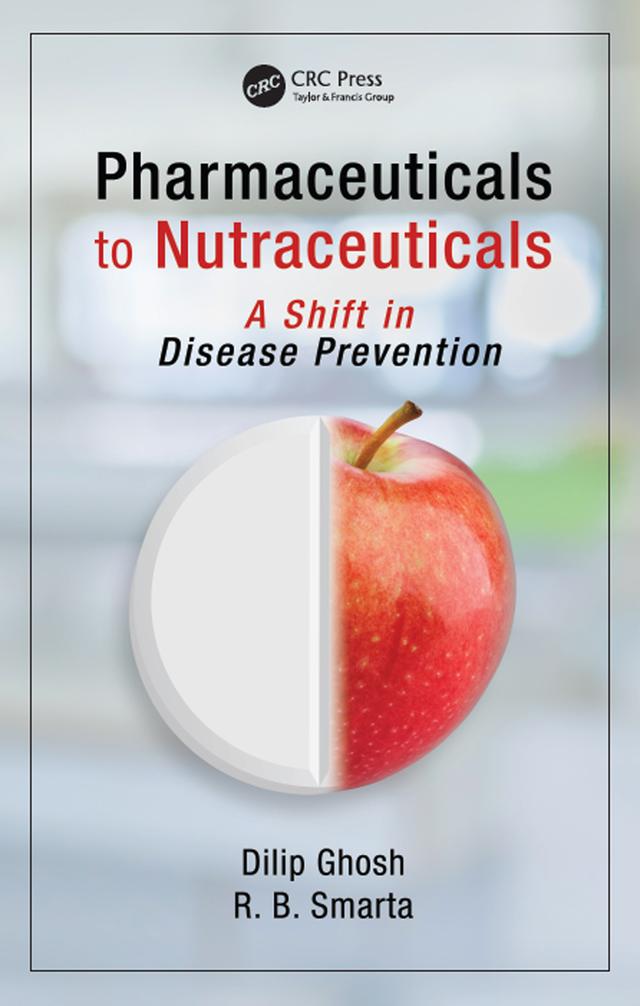 Pharmaceuticals to Nutraceuticals by Dilip Ghosh, R. B. Smarta
