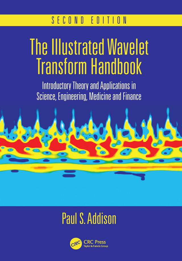 The Illustrated Wavelet Transform Handbook by Paul S. Addison