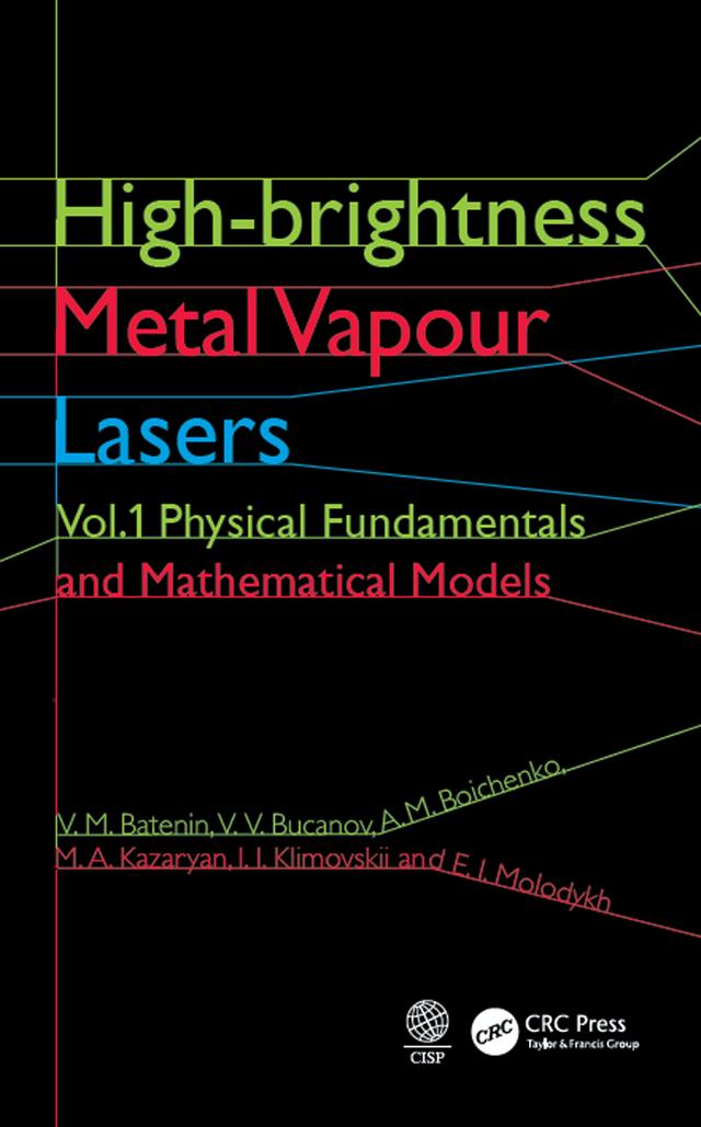 High-brightness Metal Vapour Lasers by A. M. Boichenko, E. I. Molodykh, I. I. Klimovskii, M. A. Kazaryan, V. M. Batenin, V. V. Buchanov