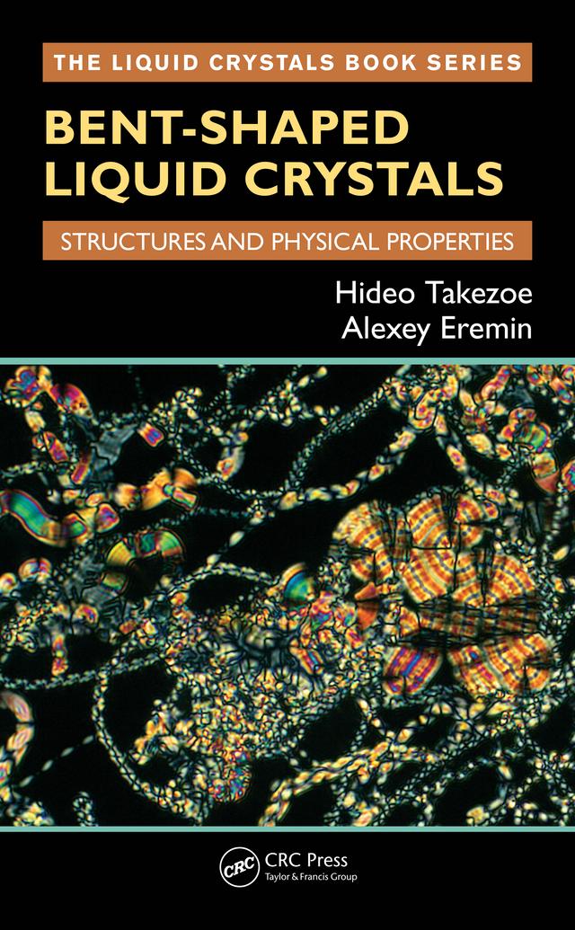 Bent-Shaped Liquid Crystals by Alexey Eremin, Hideo Takezoe