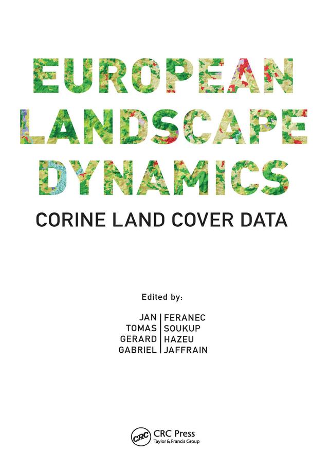 European Landscape Dynamics by Gabriel Jaffrain, Gerard Hazeu, Jan Feranec, Tomas Soukup