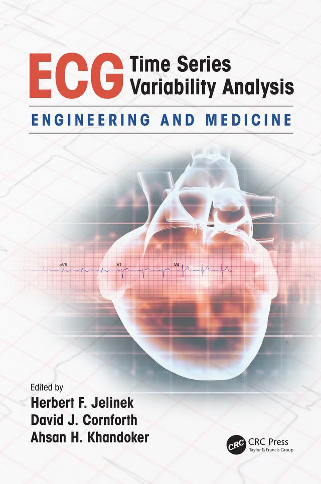 ECG Time Series Variability Analysis by Ahsan H. Khandoker, David J. Cornforth, Herbert F. Jelinek