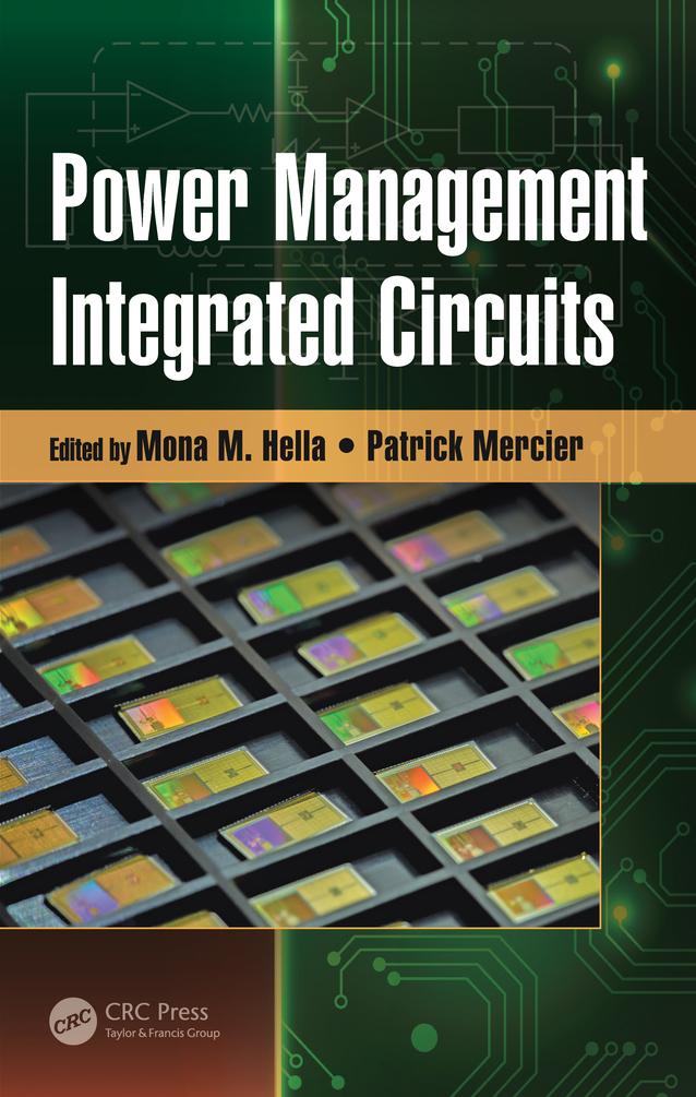 Power Management Integrated Circuits by Mona M. Hella, Patrick Mercier