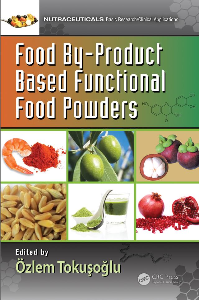 Food By-Product Based Functional Food Powders by Özlem Tokuşoğlu
