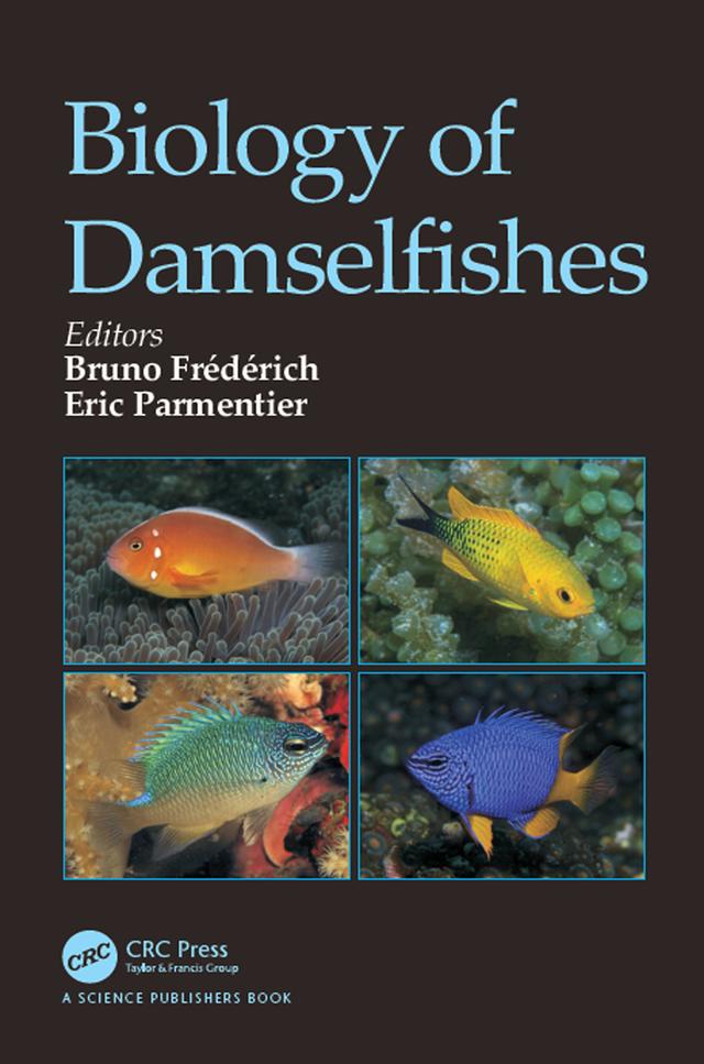 Biology of Damselfishes by Bruno Frédérich, Eric Parmentier