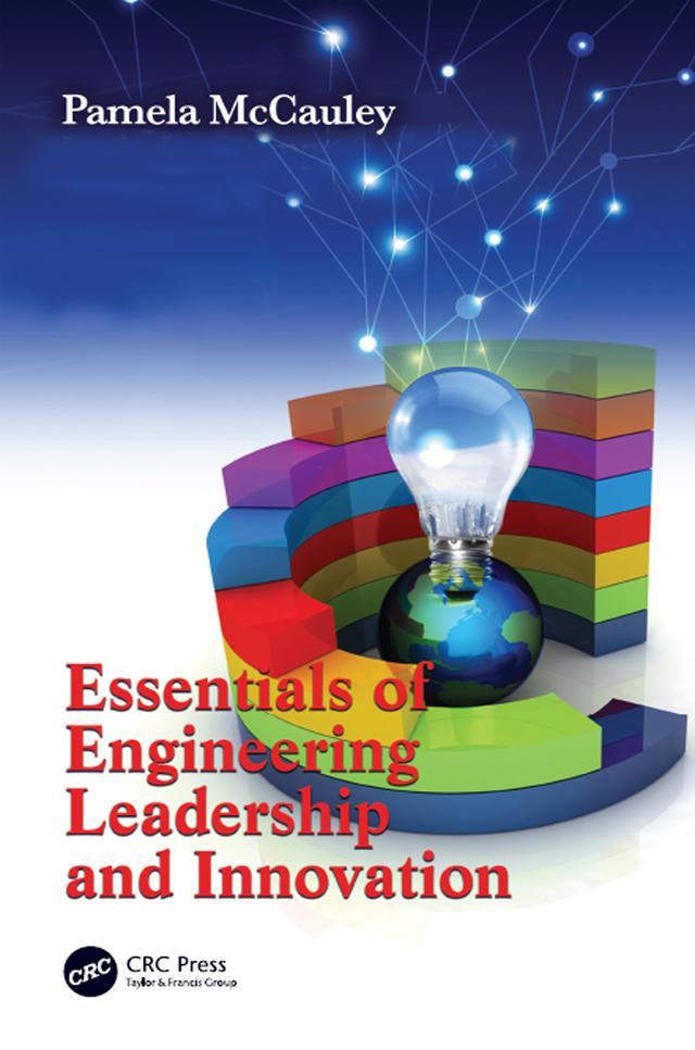 Essentials of Engineering Leadership and Innovation by Pamela McCauley
