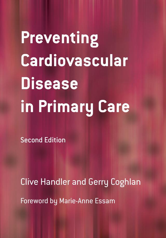 Preventing Cardiovascular Disease in Primary Care by Clive Handler, Gerry Coghlan
