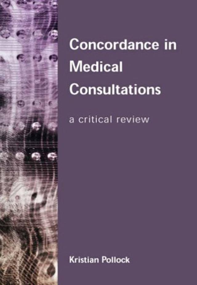 Concordance in Medical Consultations by Kristian Pollock