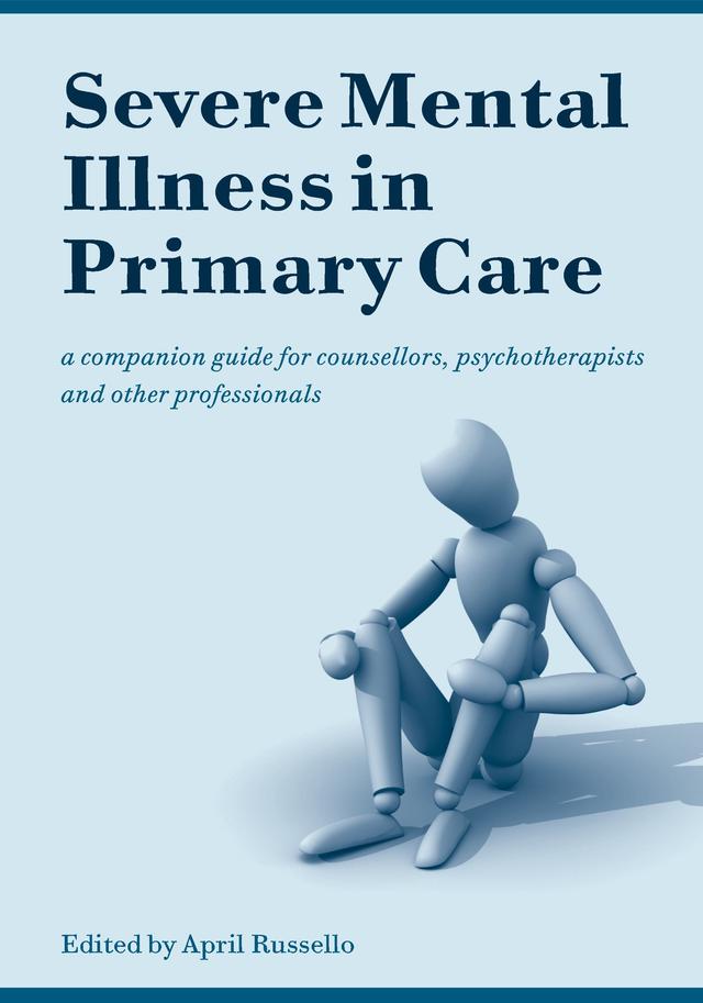 Severe Mental Illness in Primary Care by April Russello