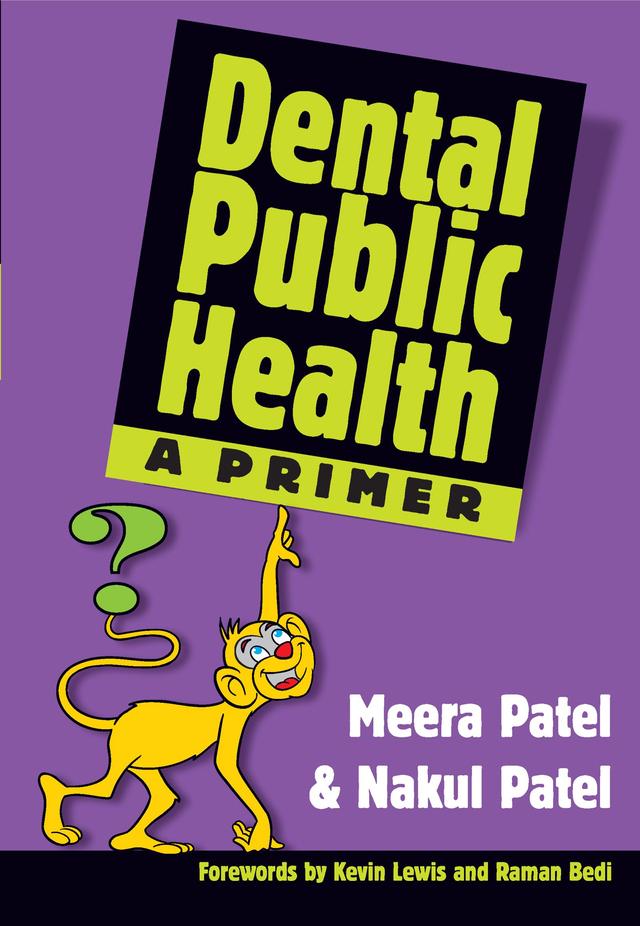 Dental Public Health by Patel Meera, Patel Nakul
