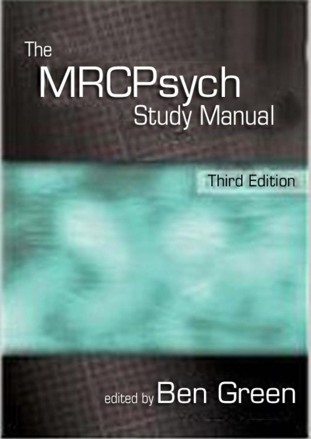 The MRCPsych Study Manual by Ben Green