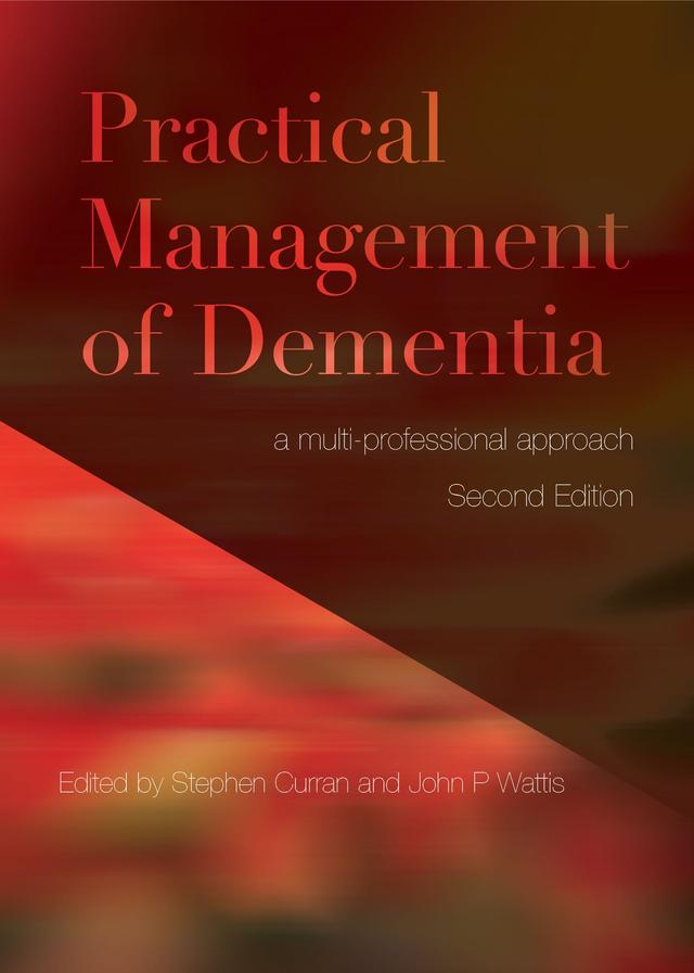Practical Management of Dementia by John Wattis, Stephen Curran