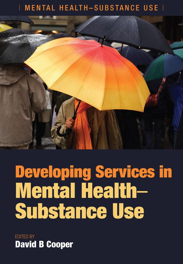 Developing Services in Mental Health-Substance Use by David B. Cooper
