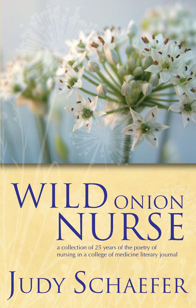 Wild Onion Nurse by Judy Schaefer
