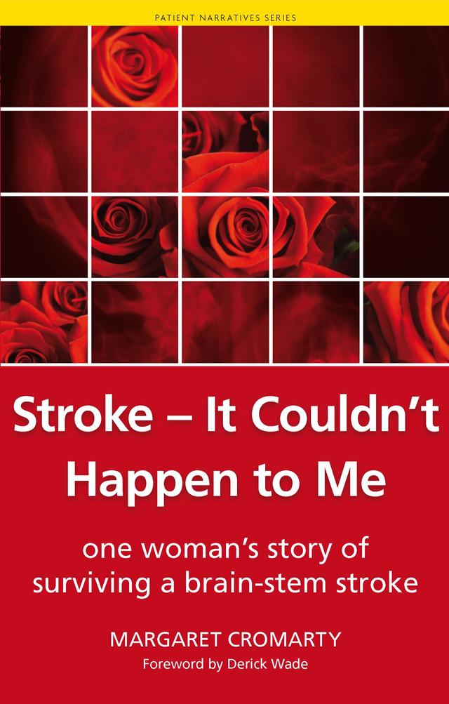 Stroke - it Couldn't Happen to Me by Margaret Cromarty, Shoaib Siddiqui