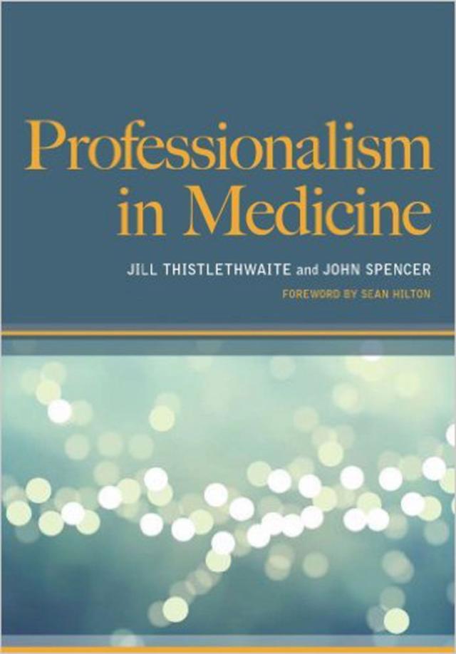 Professionalism in Medicine by Dr John Spencer, Jill Thistlethwaite