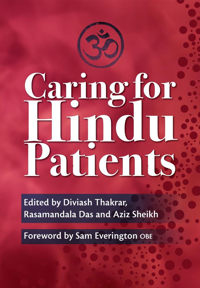 Caring for Hindu Patients by Aziz Sheikh, Diviash Thakrar, Rasamandala Das
