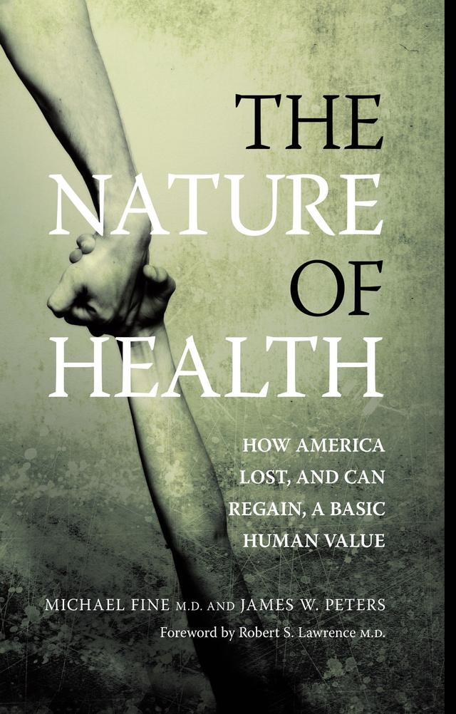 The Nature of Health by James Peters, Michael Fine