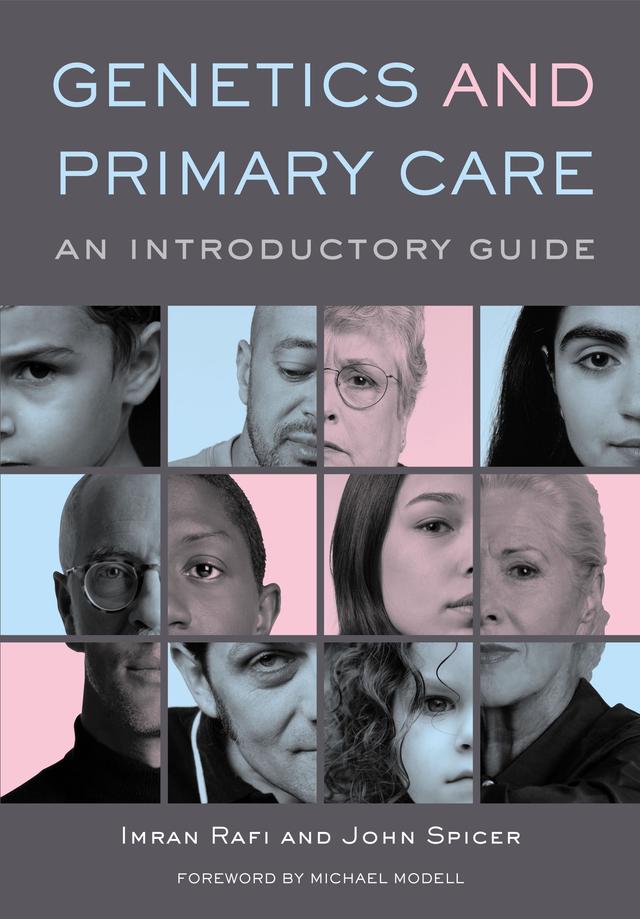 Genetics and Primary Care by Imran Rafi, John Spicer